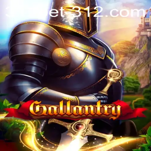 Gallantry: Embark on a Heroic Journey in the Realm of 312BET